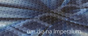 UM DIA NA IMPERALUM